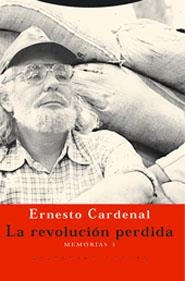 LA REVOLUCION PERDIDA.MEMORIAS-3 | 9788481646757 | CARDENAL,ERNESTO | Libreria Geli - Librería Online de Girona - Comprar libros en catalán y castellano