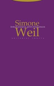 INTUICIONES PRECRISTIANAS | 9788481646849 | WEIL, SIMONE | Libreria Geli - Librería Online de Girona - Comprar libros en catalán y castellano