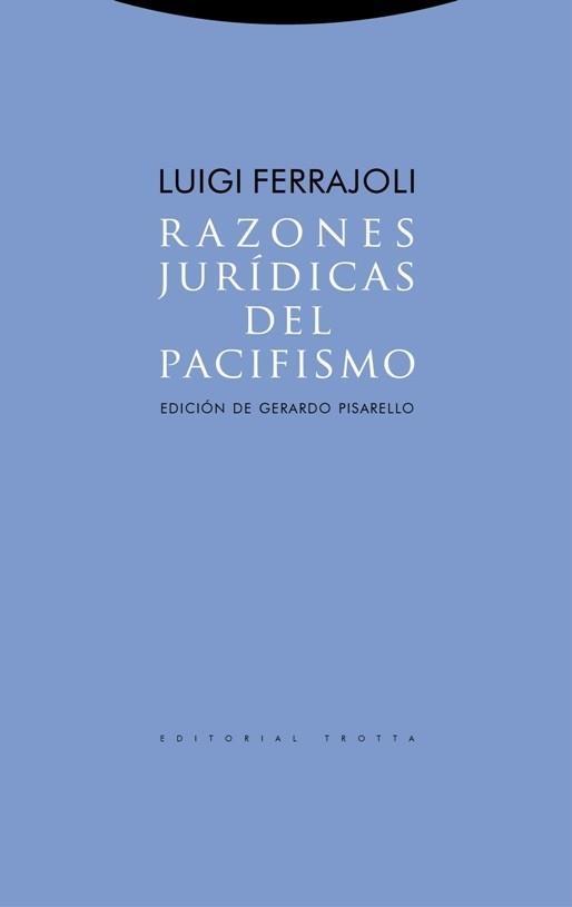 RAZONES JURIDICAS DEL PACIFISMO | 9788481646931 | FERRAJOLI, LUIGI | Llibreria Geli - Llibreria Online de Girona - Comprar llibres en català i castellà