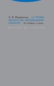 LA TEORIA POLITICA DEL INDIVIDUALISMO POSESIVO.DE HOBBES A LOCKE | 9788481646009 | MACPHERSON,C.B. | Llibreria Geli - Llibreria Online de Girona - Comprar llibres en català i castellà