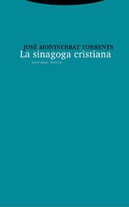 LA SINAGOGA CRISTIANA | 9788481647549 | MONTSERRAT TORRENTS,JOSE | Llibreria Geli - Llibreria Online de Girona - Comprar llibres en català i castellà