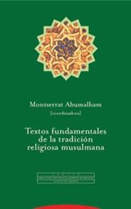 TEXTOS FUNDAMENTALES DE LA TRADICION RELIGIOSA MUSULMANA | 9788481647495 | ABUMALHAM,MONTSERRAT | Llibreria Geli - Llibreria Online de Girona - Comprar llibres en català i castellà