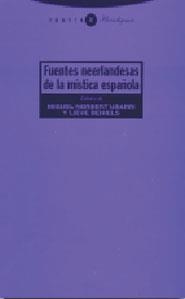 FUENTES NEERLANDESAS DE LA MISTICA ESPAÑOLA | 9788481648027 | UBARRI,MIGUEL N./BEHIELS,LIEVE | Llibreria Geli - Llibreria Online de Girona - Comprar llibres en català i castellà