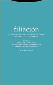 FILIACION-1.CULTURA PAGANA.RELIGIION DE ISRAEL.ORIGENES DEL CRISTIANISMO | 9788481648003 | AYAN,J.J./DE NAVASCUES,P. | Llibreria Geli - Llibreria Online de Girona - Comprar llibres en català i castellà