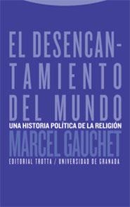 EL DESENCANTAMIENTO DEL MUNDO | 9788481647778 | GUACHET,MARCEL | Libreria Geli - Librería Online de Girona - Comprar libros en catalán y castellano