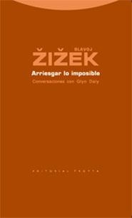 ARRIESGAR LO IMPOSIBLE.CONVERSACIONES CON GLYN DALY | 9788481648218 | ZIZEK,SLAVOJ | Llibreria Geli - Llibreria Online de Girona - Comprar llibres en català i castellà