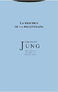 LA PRACTICA DE LA PSICOTERAPIA. | 9788481648126 | JUNG,CARL GUSTAV | Libreria Geli - Librería Online de Girona - Comprar libros en catalán y castellano