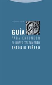 GUIA PARA ENTENDER EL NUEVO TESTAMENTO | 9788481648324 | PIÑERO,ANTONIO | Llibreria Geli - Llibreria Online de Girona - Comprar llibres en català i castellà