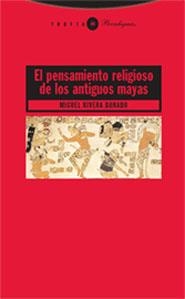 EL PENSAMIENTO RELIGIOSO DE LOS ANTIGUOS MAYAS | 9788481648713 | RIVERA DORADO,MIGUEL | Llibreria Geli - Llibreria Online de Girona - Comprar llibres en català i castellà