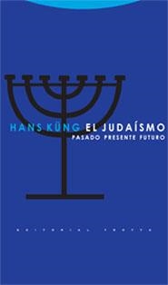 EL JUDAISMO,PASADO PRESENTE Y FUTURO | 9788481648836 | KUNG,HANS | Llibreria Geli - Llibreria Online de Girona - Comprar llibres en català i castellà