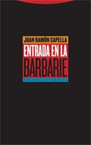 ENTRADA EN LA BARBARIE | 9788481647792 | CAPELLA,JUAN-RAMON | Llibreria Geli - Llibreria Online de Girona - Comprar llibres en català i castellà