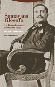 SANTAYANA FILOSOFO.LA FILOSOFIA COMO FORMA DE VIDA | 9788481648980 | MORENO,DANIEL | Llibreria Geli - Llibreria Online de Girona - Comprar llibres en català i castellà