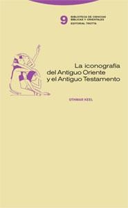 LA ICONOGRAFIA DEL ANTIGUO ORIENTE Y EL ANTIGUO TESTAMENTO | 9788481647853 | KEEL,OTHMAR | Llibreria Geli - Llibreria Online de Girona - Comprar llibres en català i castellà