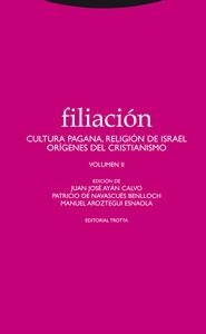 FILIACION-2.CULTURA PAGANA,RELIGION DE ISRAEL,ORIGENES DEL CRISTIANISMO | 9788481649437 | AYAN CALVO,JUAN JOSE/DE NAVASCUES,PATRICIO/AROZTEG | Llibreria Geli - Llibreria Online de Girona - Comprar llibres en català i castellà