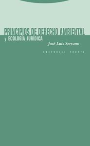 PRINCIPIOS DE DERECHO AMBIENTAL Y ECOLOGIA JURIDICA | 9788481649505 | SERRANO,JOSE LUIS | Libreria Geli - Librería Online de Girona - Comprar libros en catalán y castellano