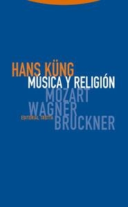 MUSICA Y RELIGION.MOZART,WAGNER,BRUCKNER | 9788481649697 | KUNG,HANS | Llibreria Geli - Llibreria Online de Girona - Comprar llibres en català i castellà