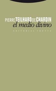 EL MEDIO DIVINO | 9788481649765 | CHARDIN,T | Llibreria Geli - Llibreria Online de Girona - Comprar llibres en català i castellà