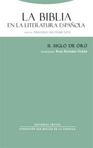 LA BIBLIA EN LA LITERATURA ESPAÑOLA.2-SIGLO DE ORO | 9788481649918 | DEL OLMO LETE,GREGORIO(DIR.)/NAVARRO DURAN,ROSA(CO | Llibreria Geli - Llibreria Online de Girona - Comprar llibres en català i castellà