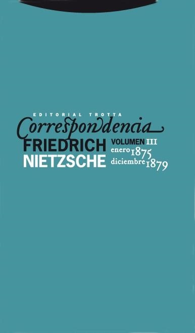 CORRESPONDENCIA-3(ENERO 1875 DICIEMBRE 1879) | 9788498790382 | NIETZSCHE,FRIEDRICH | Llibreria Geli - Llibreria Online de Girona - Comprar llibres en català i castellà