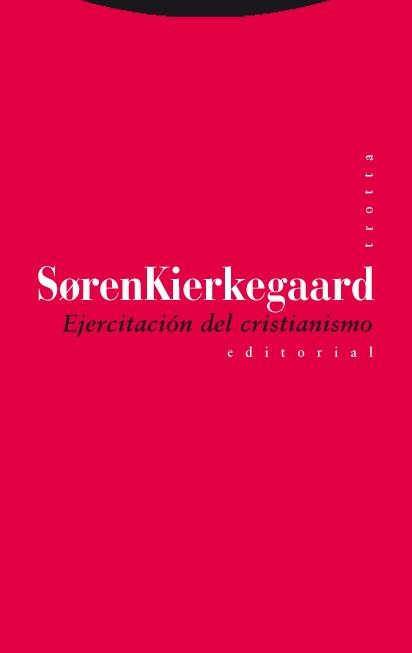 EJERCITACION DEL CRISTIANISMO | 9788498790559 | KIERKEGAARD,SOREN | Libreria Geli - Librería Online de Girona - Comprar libros en catalán y castellano