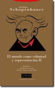 EL MUNDO COMO VOLUNTAD Y REPRESENTACION-2 (EDICIO NOVA) | 9788498790795 | SCHOPENHAUER.ARTHUR | Llibreria Geli - Llibreria Online de Girona - Comprar llibres en català i castellà