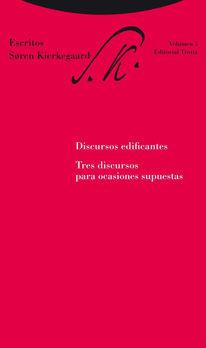 DISCURSOS EDIFICANTES/TRES DISCURSOS PARA OCASIONES SUPUESTA | 9788498791136 | KIERKEGAARD,SOREN | Libreria Geli - Librería Online de Girona - Comprar libros en catalán y castellano