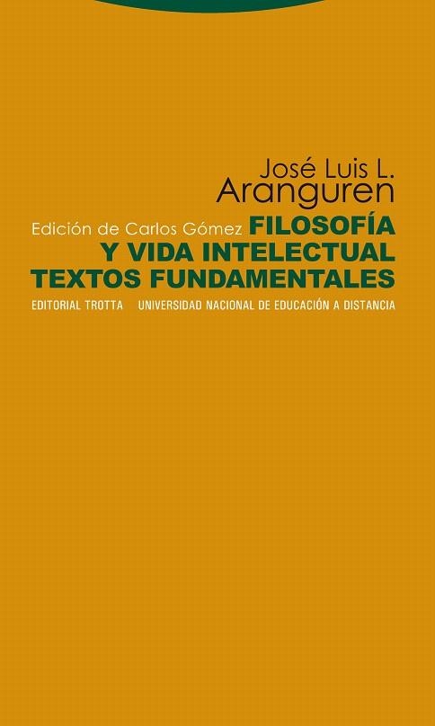 FILOSOFIA Y VIDA INTELECTUAL.TEXTOS FUNDAMENTALES | 9788498791686 | ARANGUREN,JOSE LUIS | Llibreria Geli - Llibreria Online de Girona - Comprar llibres en català i castellà