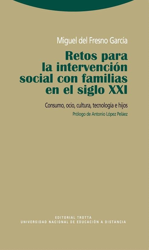 RETOS PARA LA INTERVENCION SOCIAL CON FAMILIAS EN EL SIGLO X | 9788498791846 | DEL FRESNO GARCIA,MIGUEL | Llibreria Geli - Llibreria Online de Girona - Comprar llibres en català i castellà