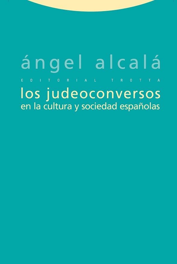 LOS JUDEOCONVERSOS EN LA CULTURA Y SOCIEDAD ESPAÑOLAS | 9788498792027 | ALCALA,ANGEL | Llibreria Geli - Llibreria Online de Girona - Comprar llibres en català i castellà