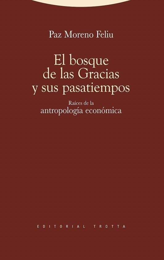 EL BOSQUE DE LAS GRACIAS Y SUS PASATIEMPOS.RAICES DE LA ANTR | 9788498792348 | MORENO FELIU,PAZ | Llibreria Geli - Llibreria Online de Girona - Comprar llibres en català i castellà