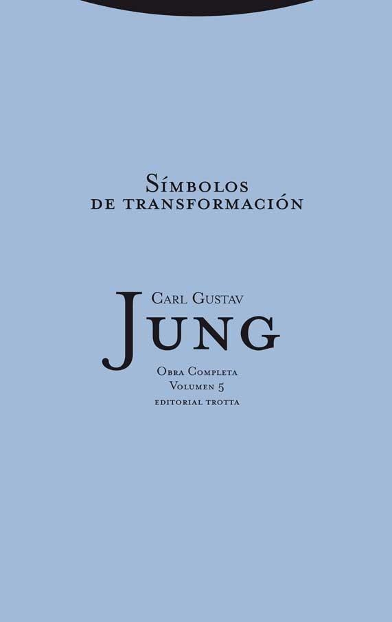 SIMBOLOS DE TRANSFORMACIÓN(OBRA COMPLETA-5) | 9788498793352 | JUNG,CARL GUSTAV | Llibreria Geli - Llibreria Online de Girona - Comprar llibres en català i castellà