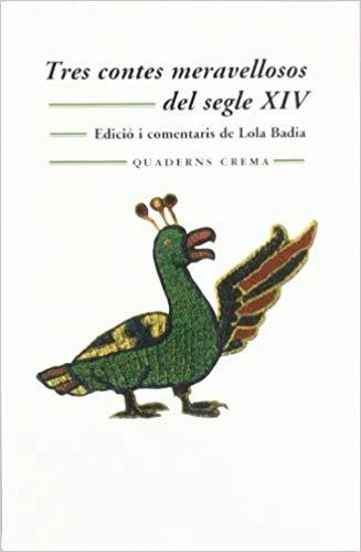 TRES CONTES MERAVELLOSOS DEL SEGLE XIV | 9788477273974 | BADIA,LOLA | Llibreria Geli - Llibreria Online de Girona - Comprar llibres en català i castellà