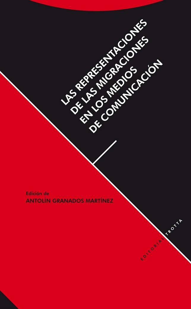 LAS REPRESENTACIONES DE LAS MIGRACIONES EN LOS MEDIOS DE COMUNICACIÓN | 9788498793611 | GRANADOS MARTÍNEZ,ANTOLÍN | Llibreria Geli - Llibreria Online de Girona - Comprar llibres en català i castellà