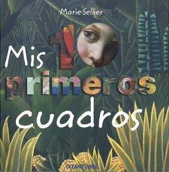 MIS 10 PRIMEROS CUADROS  | 9786074008227 | SELLIER,MARIE | Llibreria Geli - Llibreria Online de Girona - Comprar llibres en català i castellà