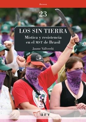 LOS SIN TIERRA.MISTICA Y RESISTENCIA EN EL MST DE BRASIL | 9788484242253 | VALLVERDÚ,JAUME | Llibreria Geli - Llibreria Online de Girona - Comprar llibres en català i castellà