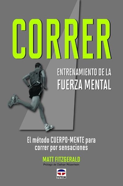 CORRER.ENTRENAMIENTO DE LA FUERZA MENTAL | 9788479028978 | FITZGERALD,MATT | Llibreria Geli - Llibreria Online de Girona - Comprar llibres en català i castellà