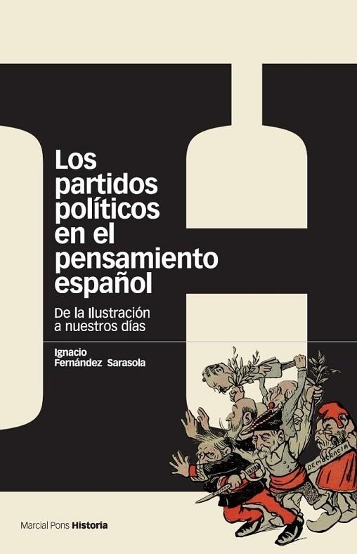 LOS PARTIDOS POLITICOS EN EL PENSAMIENTO ESPAÑOL | 9788496467958 | FERNANDEZ SARASOLA,IGNACIO | Libreria Geli - Librería Online de Girona - Comprar libros en catalán y castellano