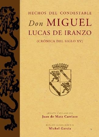 HECHOS DEL CONDESTABLE DON MIGUEL LUCAS DE IRANZO | 9788492820009 | DE MATA CARRIAZO,JUAN (EDICIÓ Y ESTUDI) | Libreria Geli - Librería Online de Girona - Comprar libros en catalán y castellano