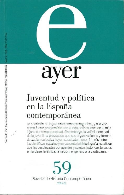 AYER 59 JUVENTUD Y POLITICA EN LA ESPAÑA CONTEMPORANEA | 9788496467132 | GONZALEZ CALLEJA,EDUARDO | Llibreria Geli - Llibreria Online de Girona - Comprar llibres en català i castellà