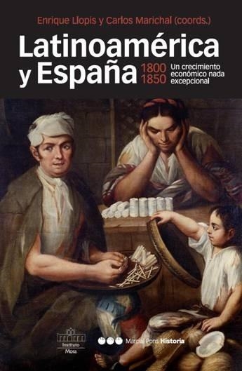 LATINOAMERICA Y ESPAÑA(1800-1850)UN CRECIMIENTO ECONOMICO... | 9788496467927 | LLOPIS,ENRIQUE/MARICHAL,CARLOS | Llibreria Geli - Llibreria Online de Girona - Comprar llibres en català i castellà