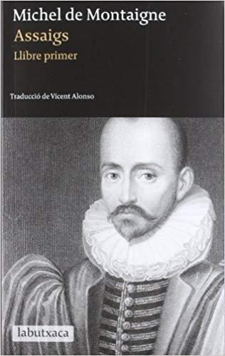 ASSAIGS.LLIBRE PRIMER(MICHEL DE MONTAIGNE) | 9788499302256 | DE MONTAIGNE,MICHEL | Llibreria Geli - Llibreria Online de Girona - Comprar llibres en català i castellà