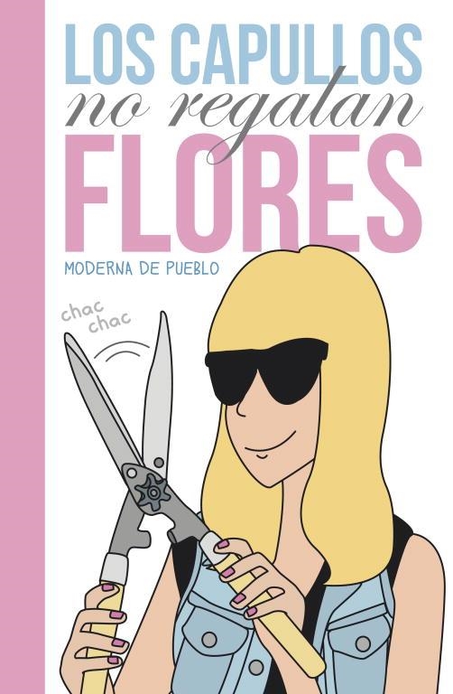 LOS CAPULLOS NO REGALAN FLORES | 9788426421371 | MODERNA DE PUEBLO (PSEUDÒNIM DE RAQUEL CÓRCOLES) | Llibreria Geli - Llibreria Online de Girona - Comprar llibres en català i castellà