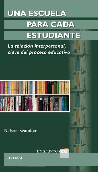 UNA ESCUELA PARA CADA ESTUDIANTE | 9788427719088 | BEAUDOIN,NELSON | Llibreria Geli - Llibreria Online de Girona - Comprar llibres en català i castellà