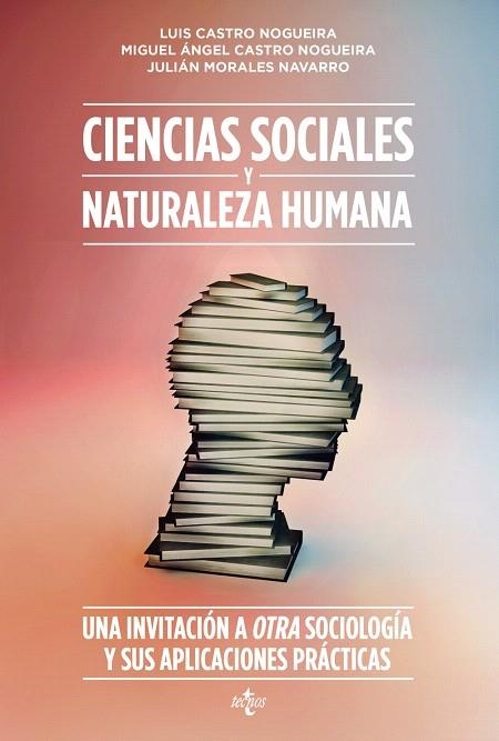 CIENCIAS SOCIALES Y NATURALEZA HUMANA.UNA INVITACIÓN A OTRA SOCIOLOGÍA Y SUS APLICACIONES PRÁCTICAS | 9788430957620 | CASTRO NOGUEIRA,LUIS/CASTRO NOGUEIRA,MIGUEL ÁNGEL/MORALES NAVARRO,JULIÁN | Libreria Geli - Librería Online de Girona - Comprar libros en catalán y castellano