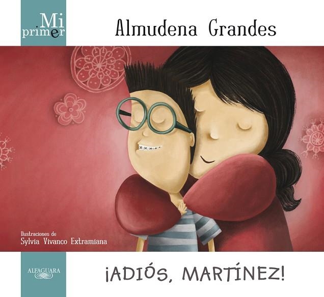 ADIÓS,MARTÍNEZ! (MI PRIMER ALMUDENA GRANDES) | 9788420414171 | GRANDES,ALMUDENA | Libreria Geli - Librería Online de Girona - Comprar libros en catalán y castellano