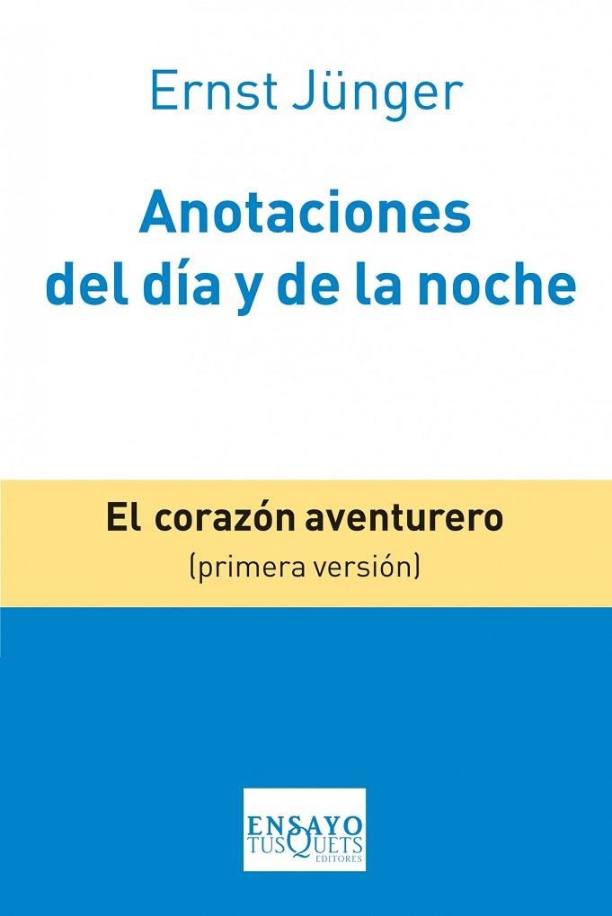 ANOTACIONES DEL DÍA Y DE LA NOCHE.EL CORAZÓN AVENTURERO (PRIMERA VERSIÓN) | 9788483834633 | JÜNGER,ERNST (1895-1998,HEIDELBERG) | Llibreria Geli - Llibreria Online de Girona - Comprar llibres en català i castellà