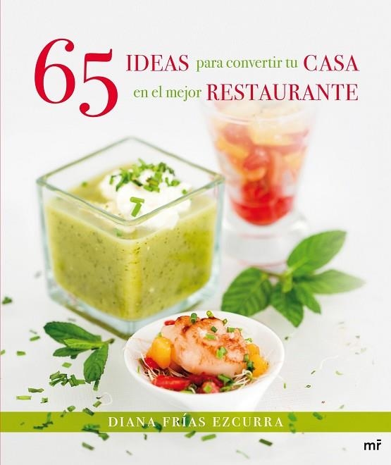 65 IDEAS PARA CONVERTIR TU CASA EN EL MEJOR RESTAURANTE (TD) | 9788427039827 | FRÍAS EZCURRA,DIANA | Llibreria Geli - Llibreria Online de Girona - Comprar llibres en català i castellà