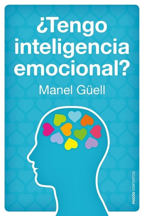 TENGO INTELIGENCIA EMOCIONAL? | 9788449328459 | GÜELL,MANEL  | Llibreria Geli - Llibreria Online de Girona - Comprar llibres en català i castellà