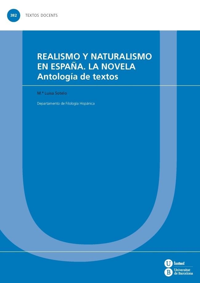 REALISMO Y NATURALISMO EN ESPAÑA.LA NOVELA.ANTOLOGÍA DE TEXTOS | 9788447536955 | SOTELO,Mª LUISA | Llibreria Geli - Llibreria Online de Girona - Comprar llibres en català i castellà