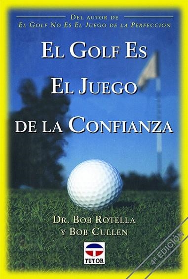 EL GOLF ES EL JUEGO DE LA CONFIANZA | 9788479022129 | BOTELLA,BOB/CULLEN,BOB | Llibreria Geli - Llibreria Online de Girona - Comprar llibres en català i castellà